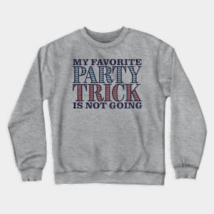 My Best Party Trick Crewneck Sweatshirt